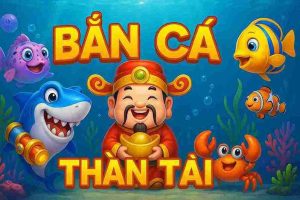 Bắn Cá Thần Tài 98WIN10 – Giải Trí Đổi Thưởng Hấp Dẫn